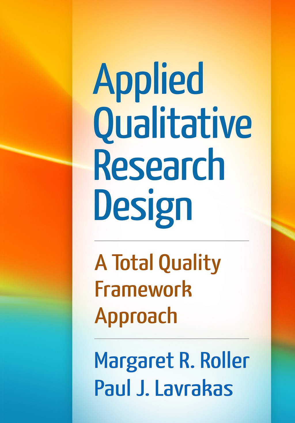 Applied Qualitative Research Design A Total Quality Framework Approach 