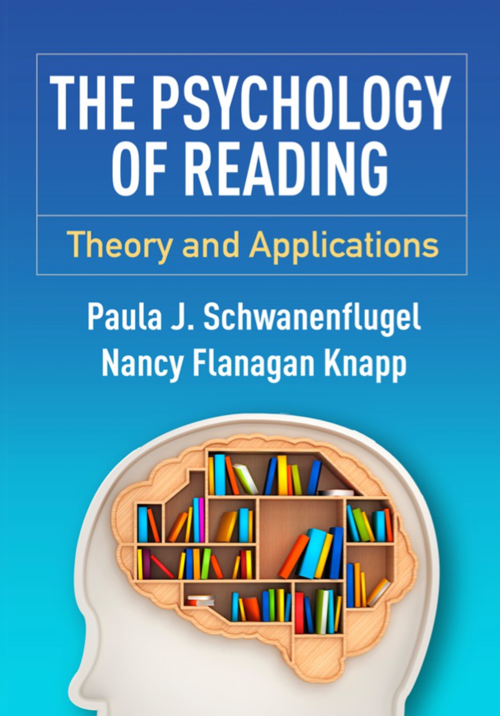 The Psychology of Reading Theory and Applications 