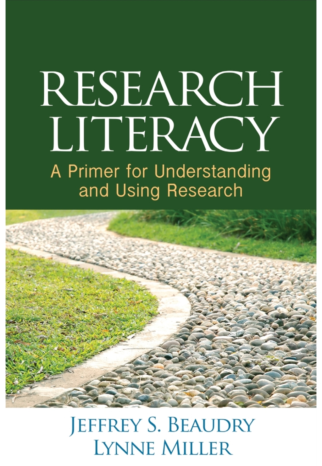Research Literacy A Primer for Understanding and Using Research 