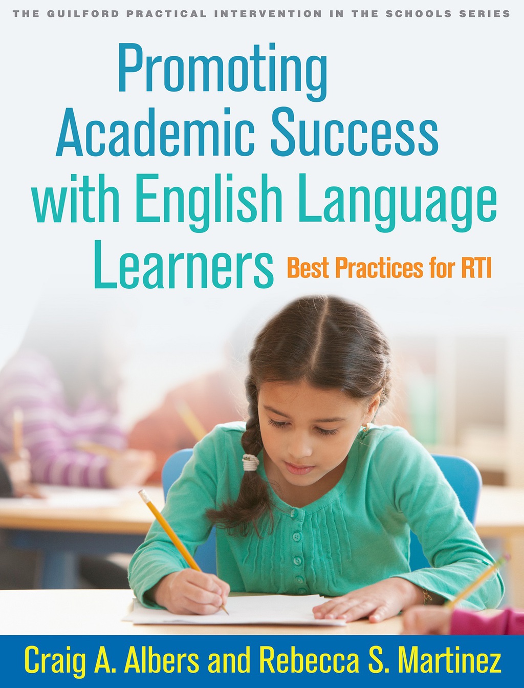 Promoting Academic Success with English Language Learners Best Practices for RTI 