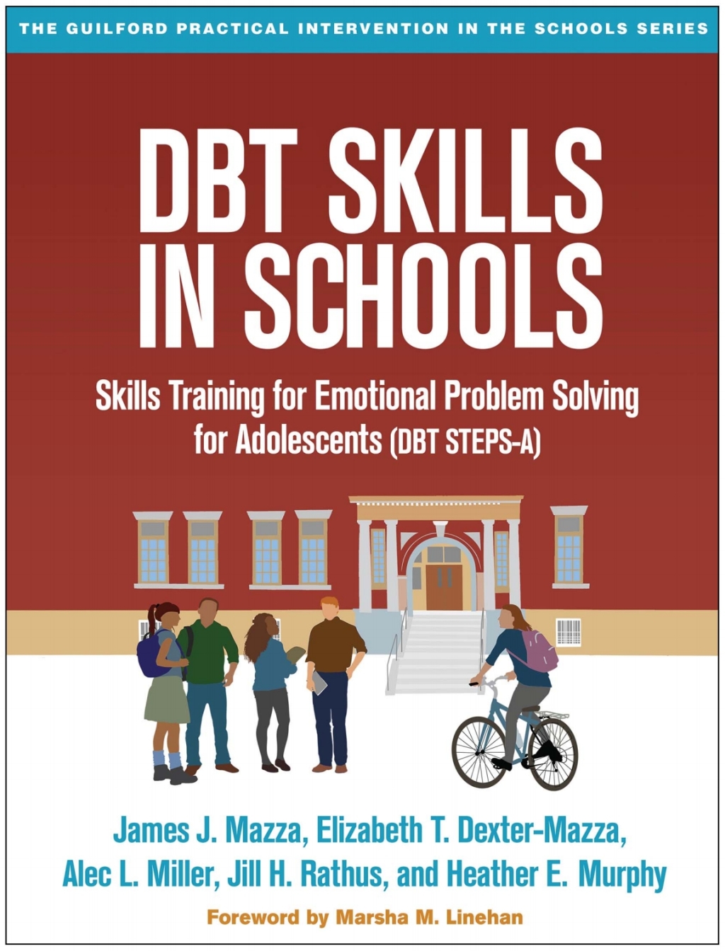 DBT Skills in Schools Skills Training for Emotional Problem Solving for Adolescents (DBT STEPS-A) 