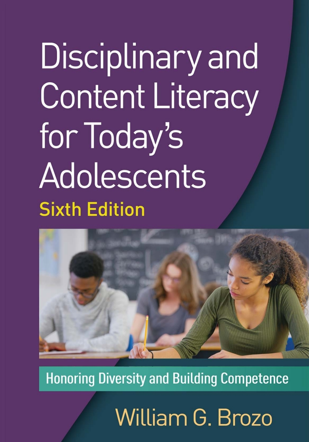 Disciplinary and Content Literacy for Today's Adolescents Honoring Diversity and Building Competence 6th Edition