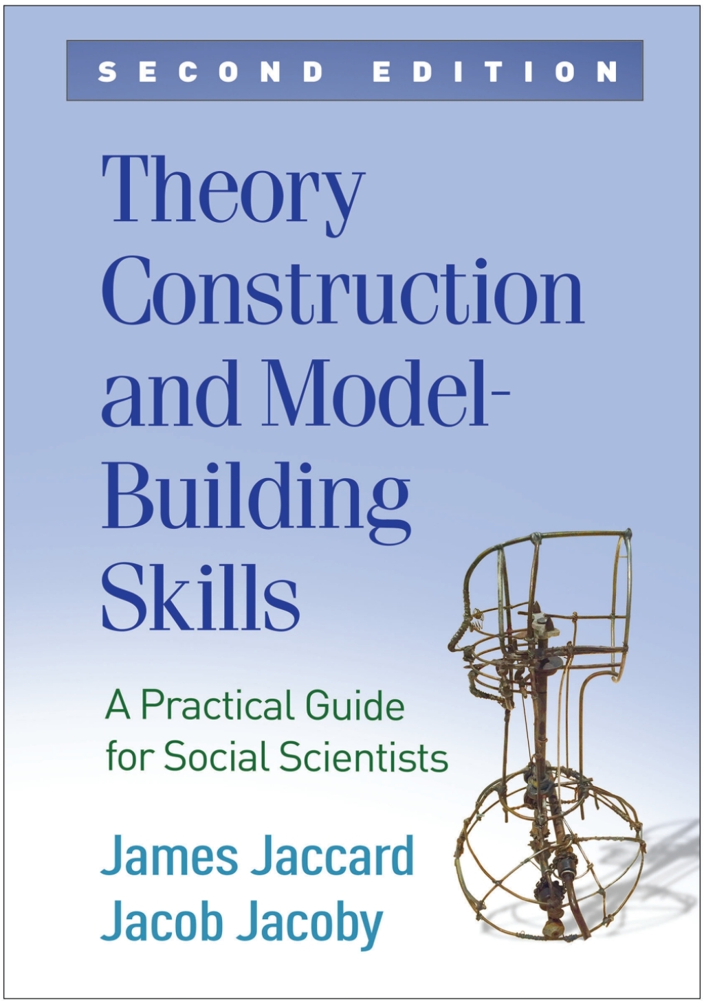 Theory Construction and Model-Building Skills A Practical Guide for Social Scientists 2nd Edition