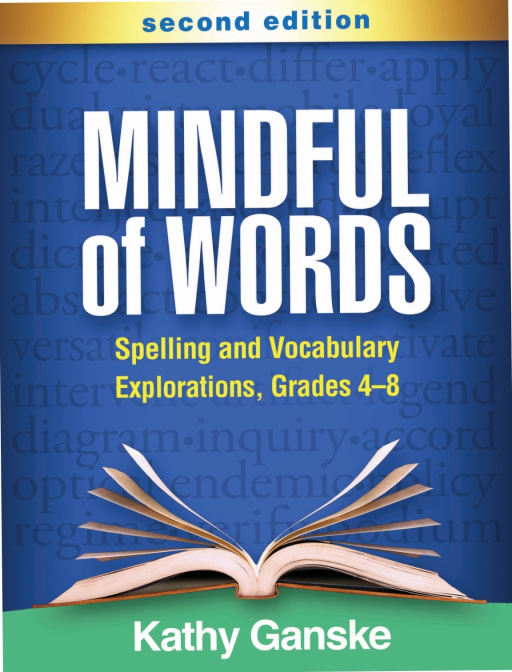 Mindful of Words Spelling and Vocabulary Explorations, Grades 4-8 2nd Edition