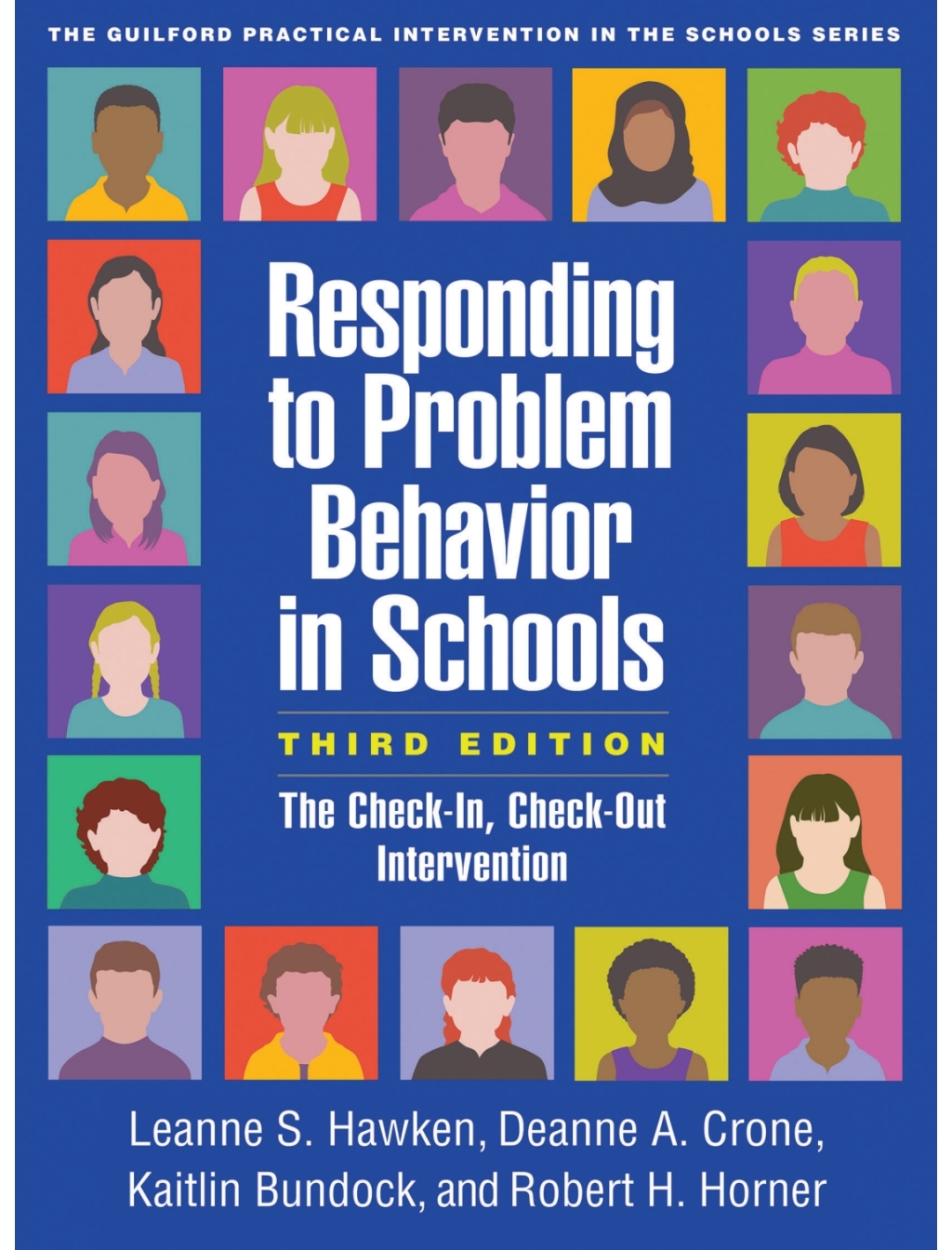 Responding to Problem Behavior in Schools The Check-In, Check-Out Intervention 3rd Edition