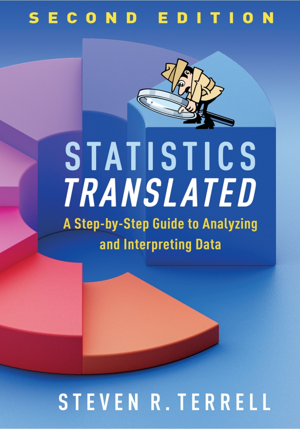 Statistics Translated A Step-by-Step Guide to Analyzing and Interpreting Data 2nd Edition