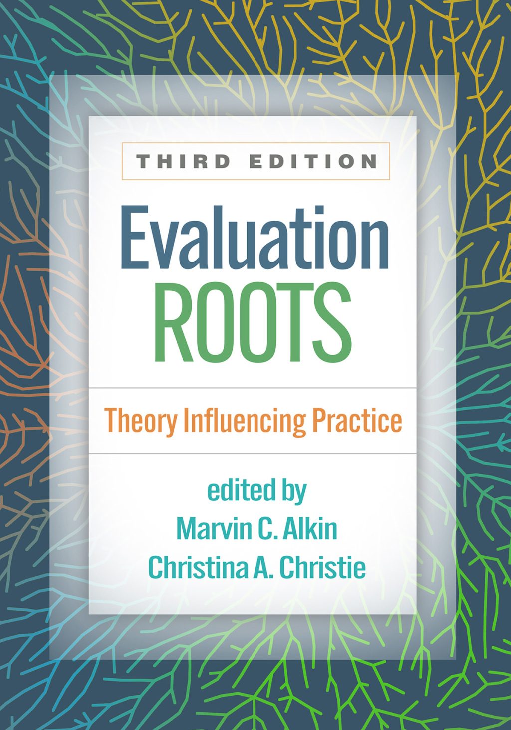 Evaluation Roots Theory Influencing Practice 3rd Edition
