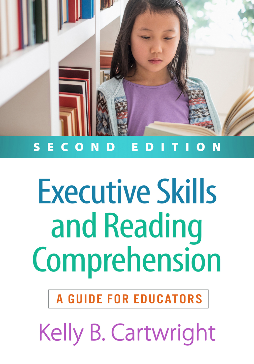 Executive Skills and Reading Comprehension A Guide for Educators 2nd Edition