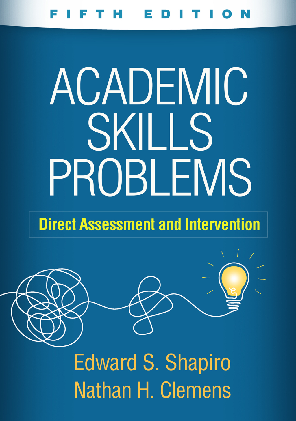 Academic Skills Problems Direct Assessment and Intervention 5th Edition