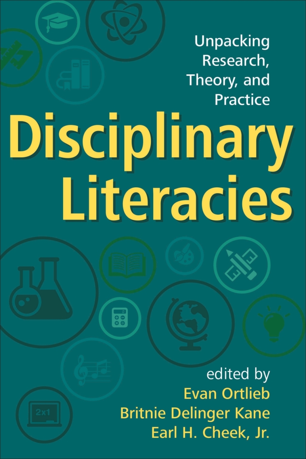 Disciplinary Literacies Unpacking Research, Theory, and Practice 