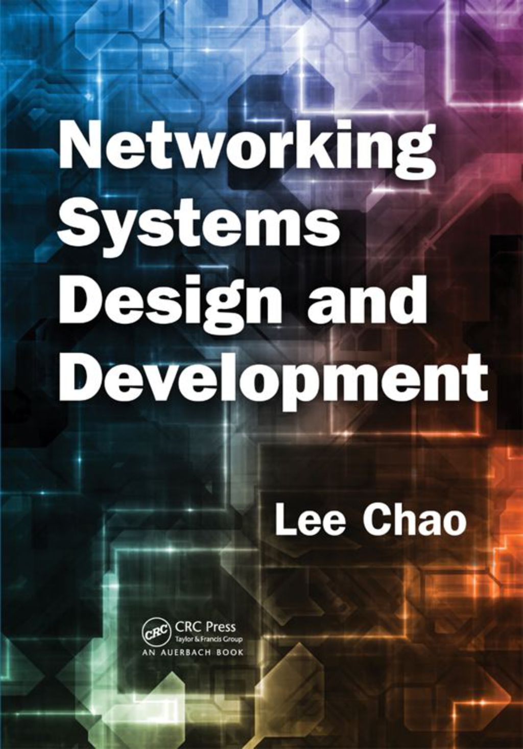 Networking Systems Design and Development 1st Edition