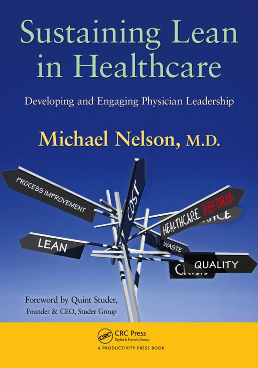 Sustaining Lean in Healthcare Developing and Engaging Physician Leadership 1st Edition