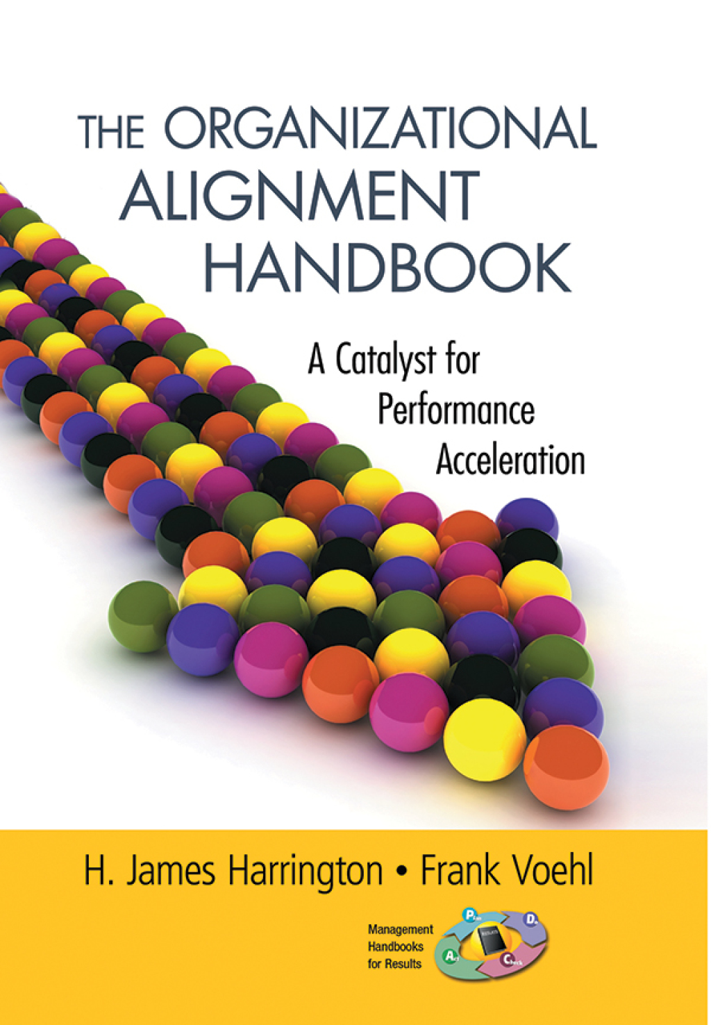 The Organizational Alignment Handbook A Catalyst for Performance Acceleration 1st Edition