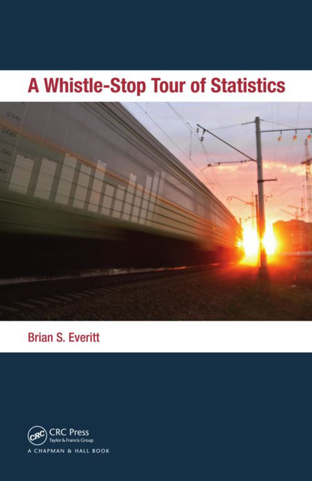 A Whistle-Stop Tour of Statistics 1st Edition