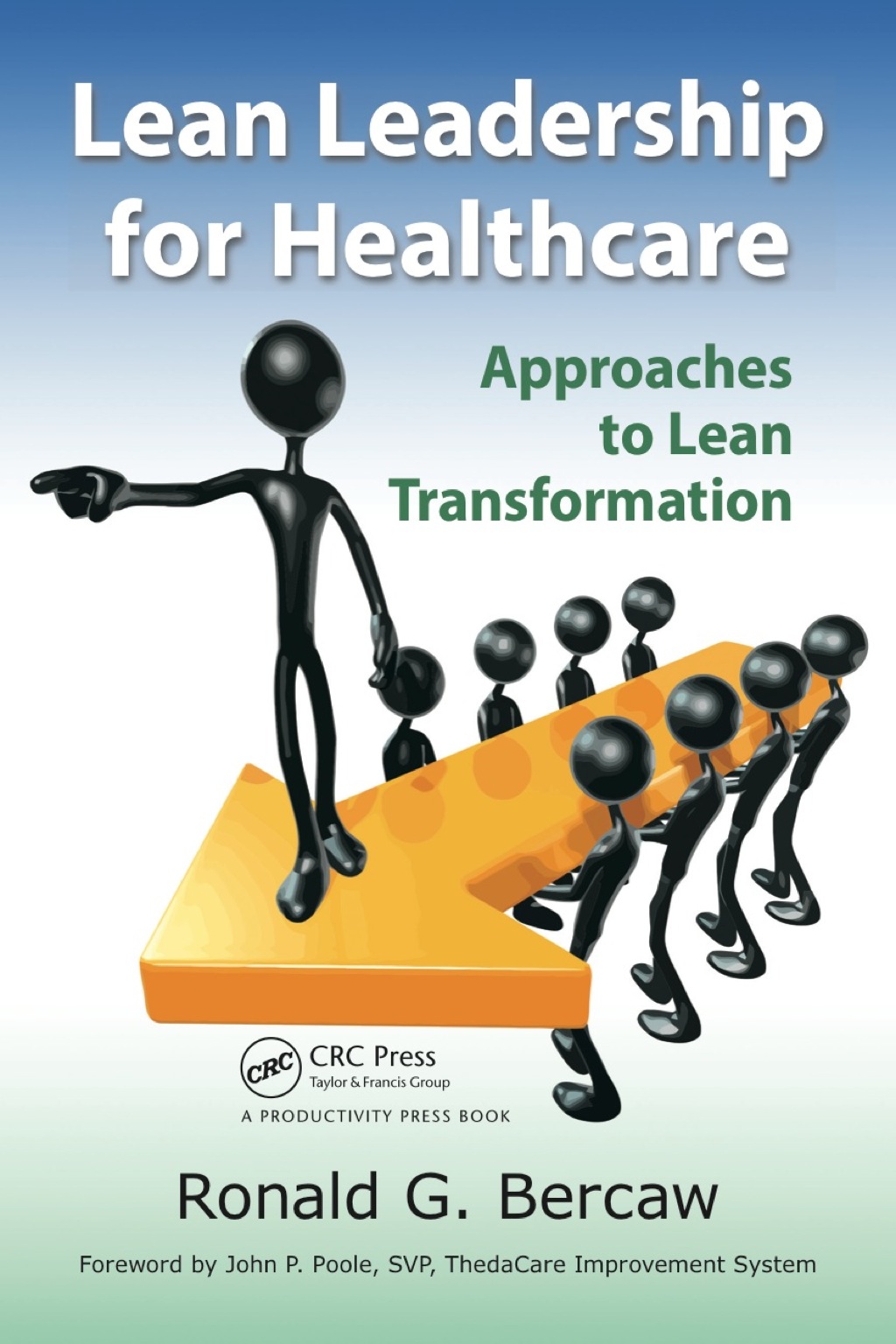Lean Leadership for Healthcare Approaches to Lean Transformation 1st Edition