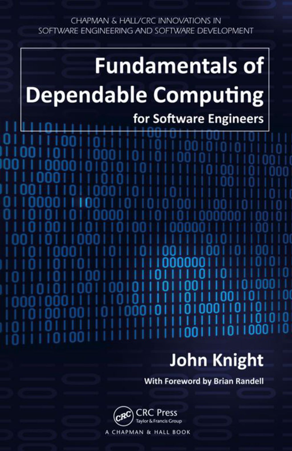 Fundamentals of Dependable Computing for Software Engineers 1st Edition