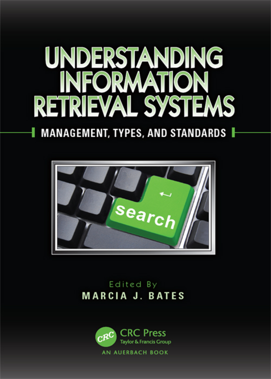 Understanding Information Retrieval Systems Management, Types, and Standards 1st Edition
