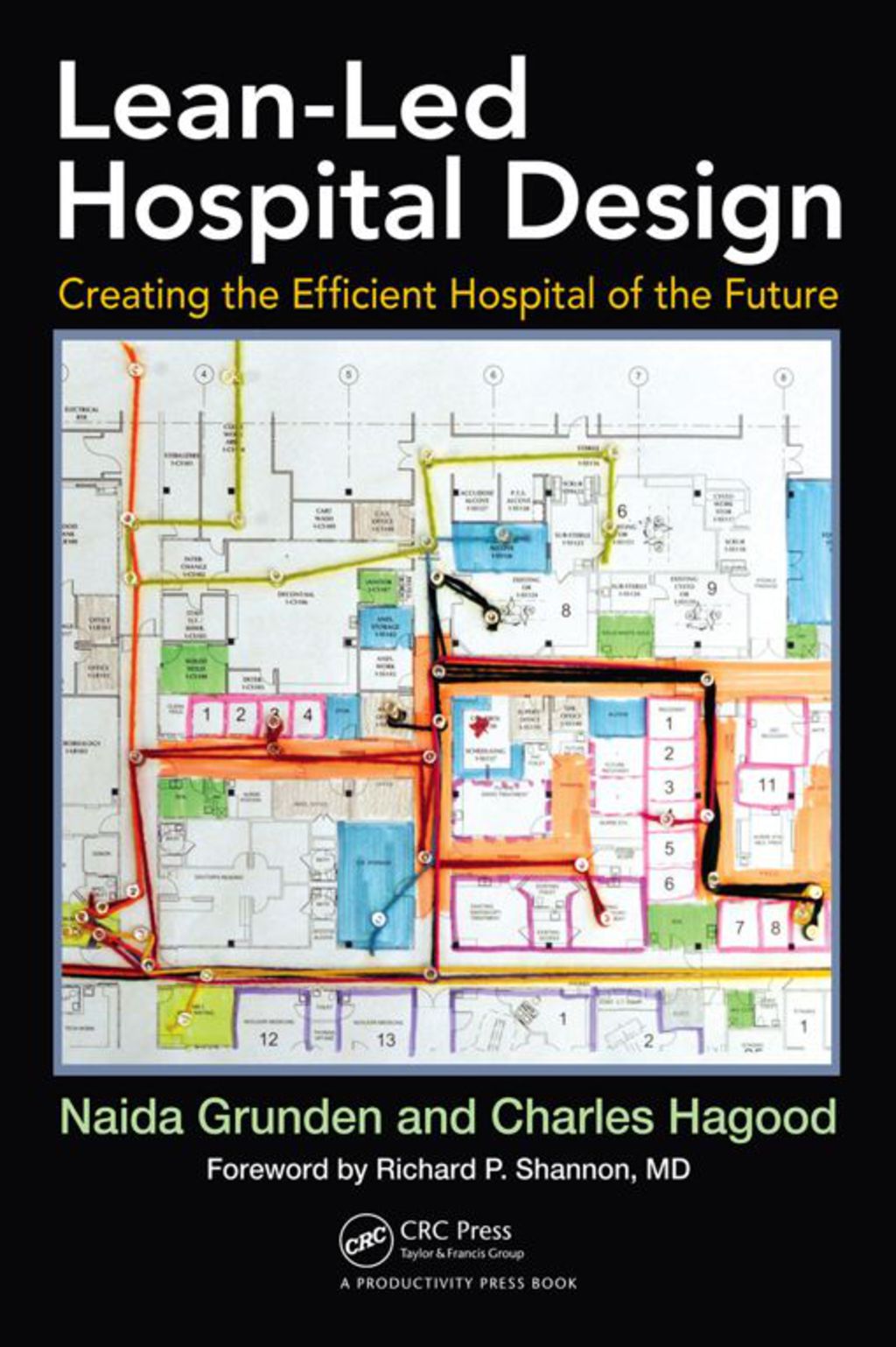 Lean-Led Hospital Design Creating the Efficient Hospital of the Future 1st Edition