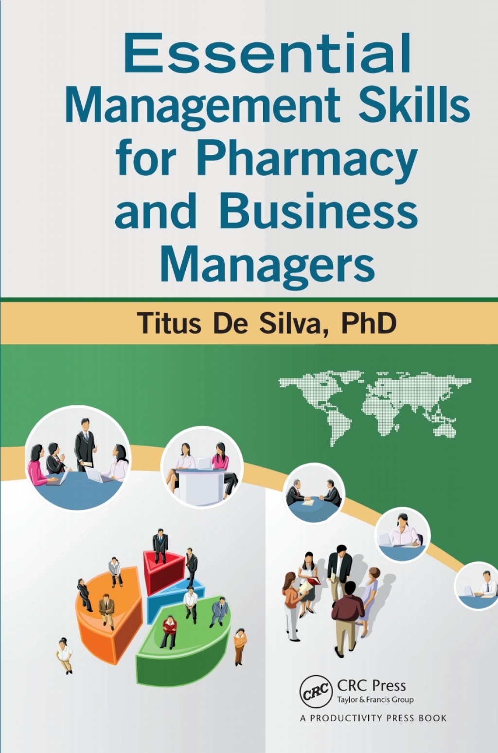 Essential Management Skills for Pharmacy and Business Managers 1st Edition