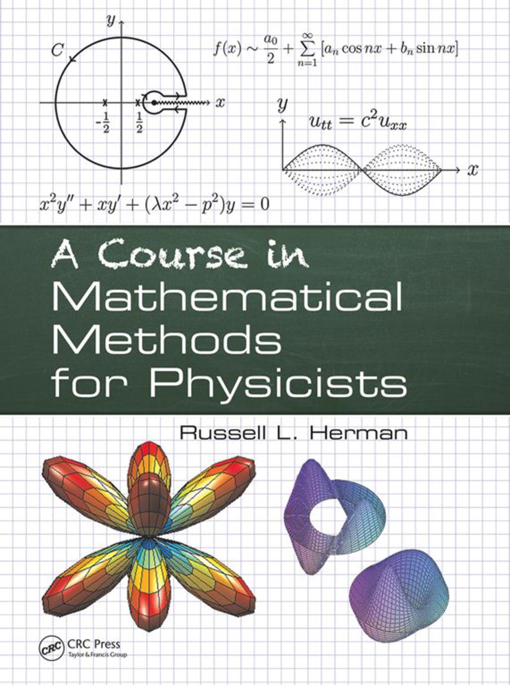 A Course in Mathematical Methods for Physicists 1st Edition