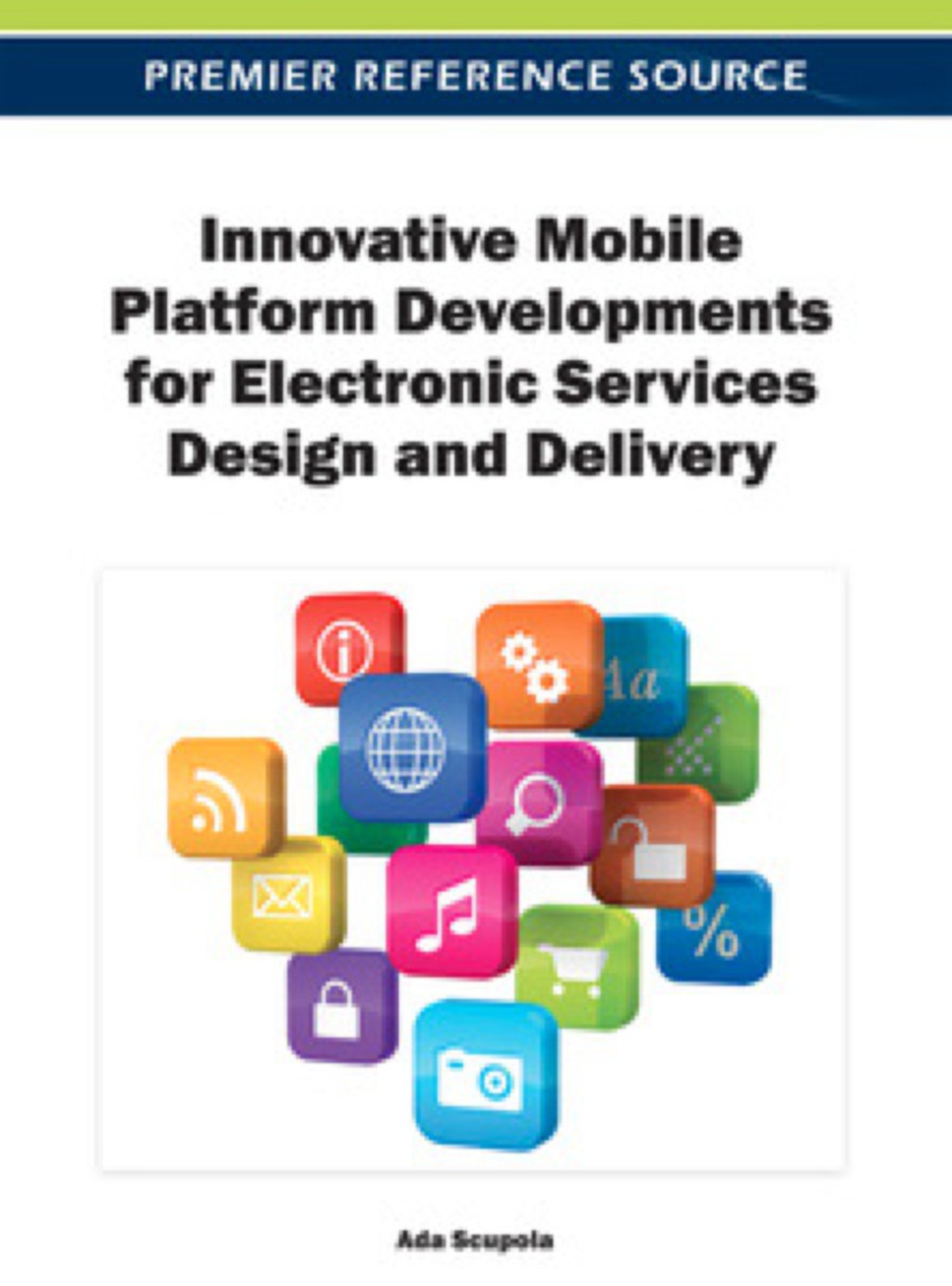 Innovative Mobile Platform Developments for Electronic Services Design and Delivery 