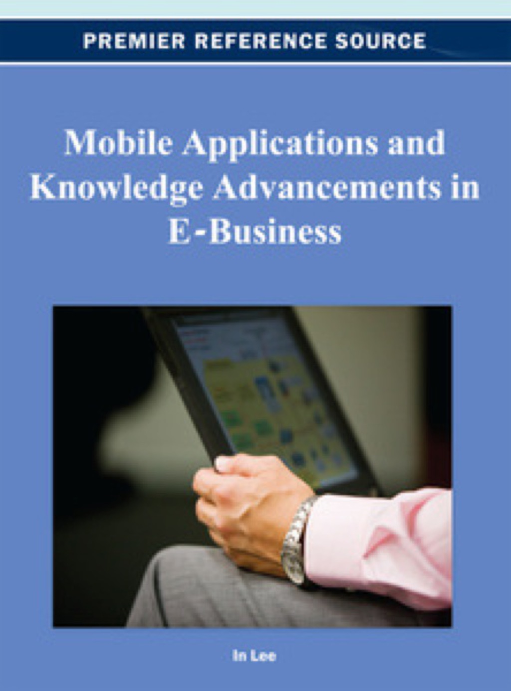 Mobile Applications and Knowledge Advancements in E-Business 