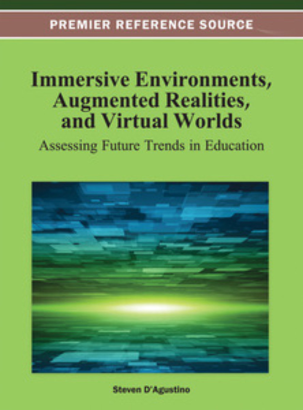 Immersive Environments, Augmented Realities, and Virtual Worlds 