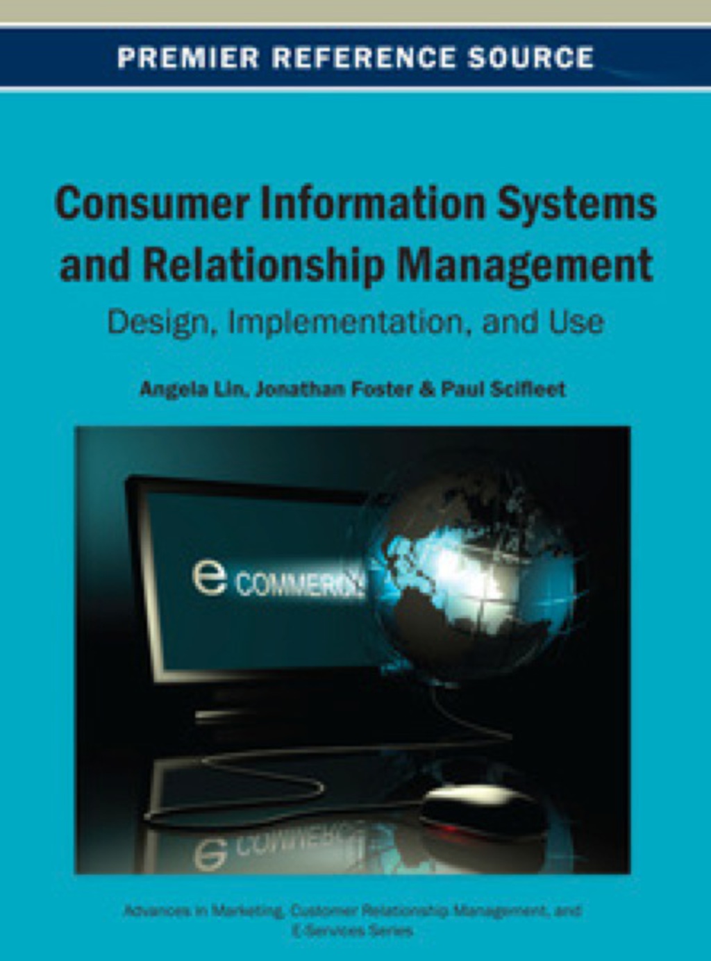 Consumer Information Systems and Relationship Management 