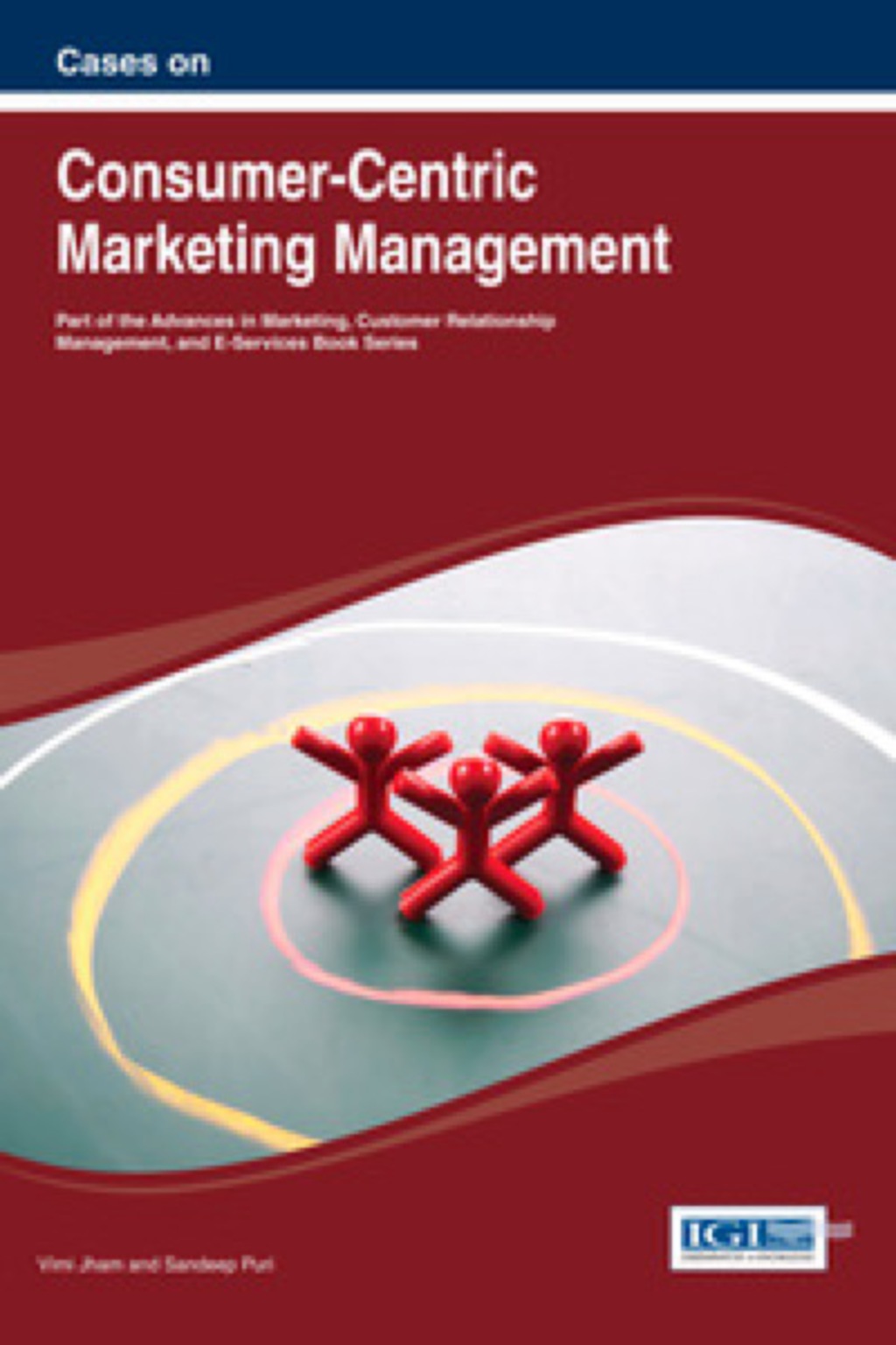 Cases on Consumer-Centric Marketing Management 