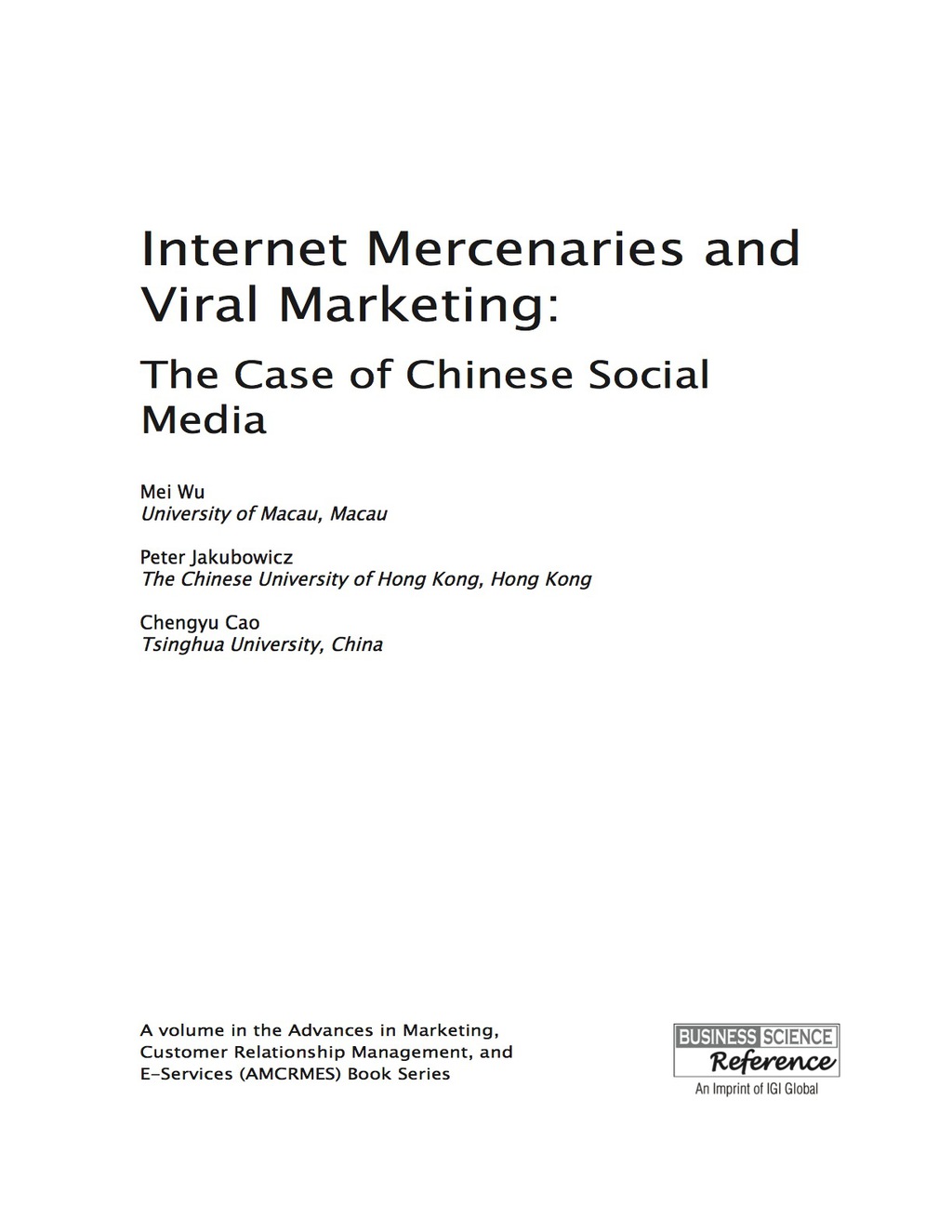 Internet Mercenaries and Viral Marketing: The Case of Chinese Social Media The Case of Chinese Social Media 