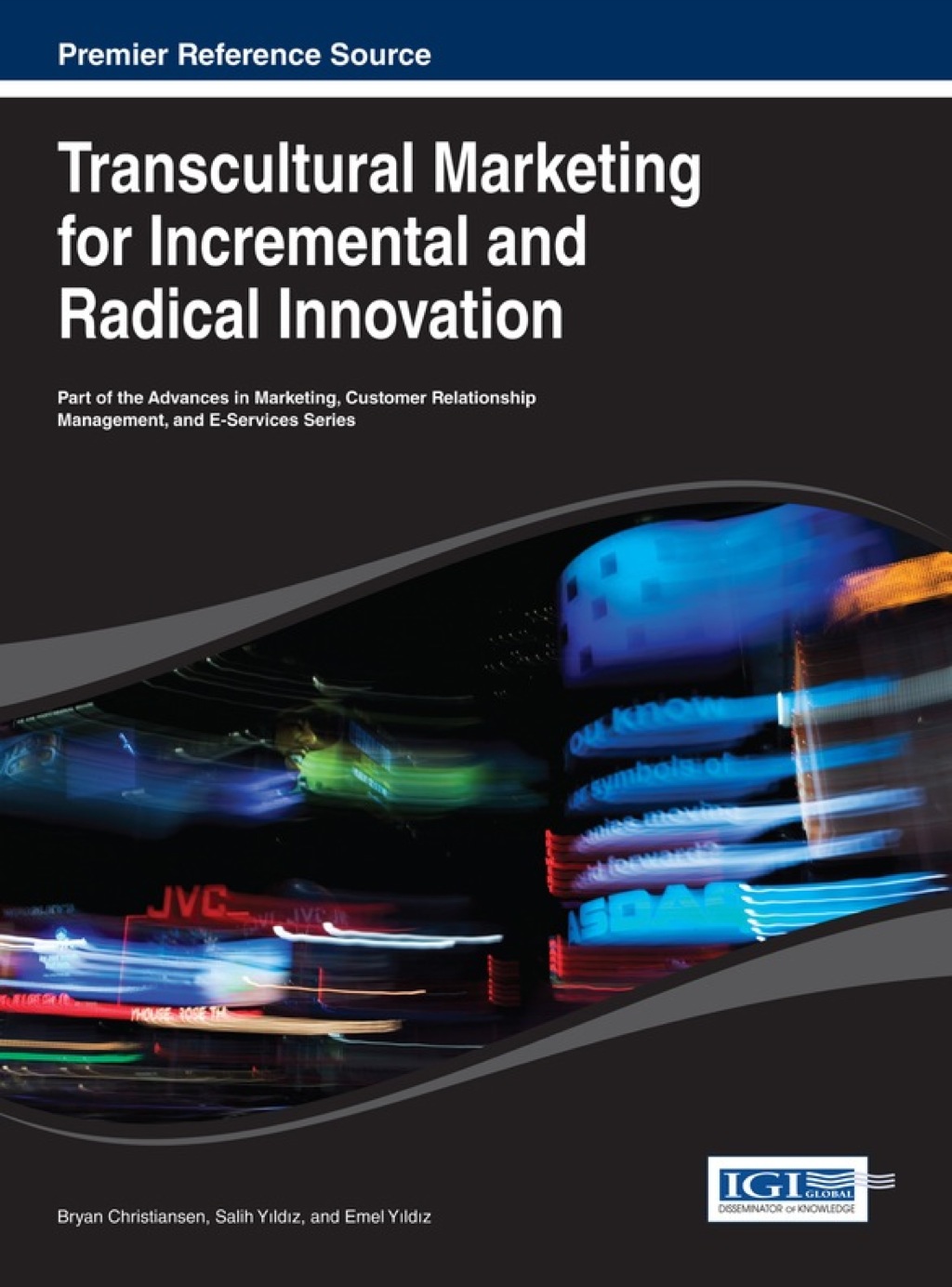 Transcultural Marketing for Incremental and Radical Innovation 1st Edition
