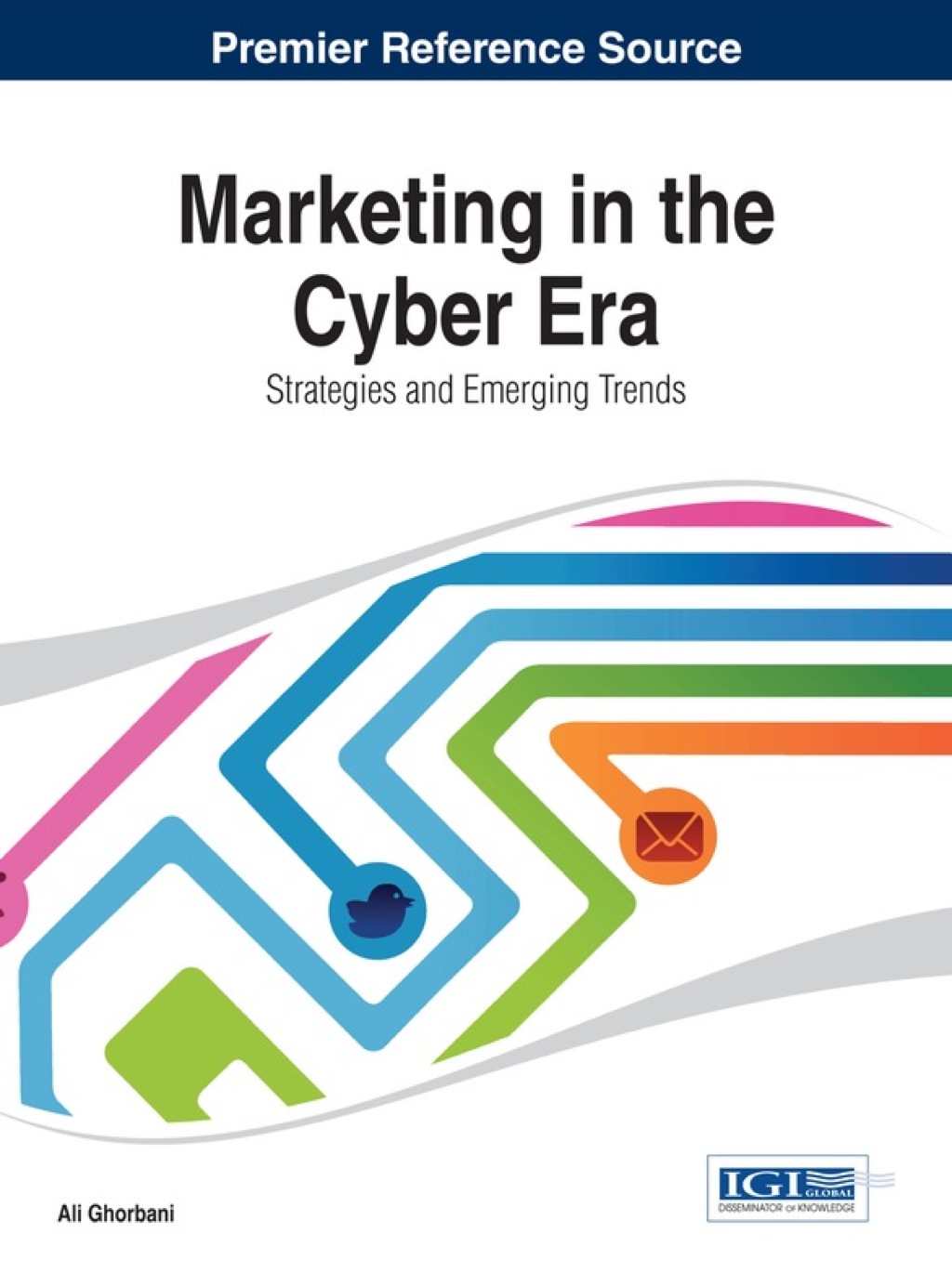 Marketing in the Cyber Era: Strategies and Emerging Trends 1st Edition