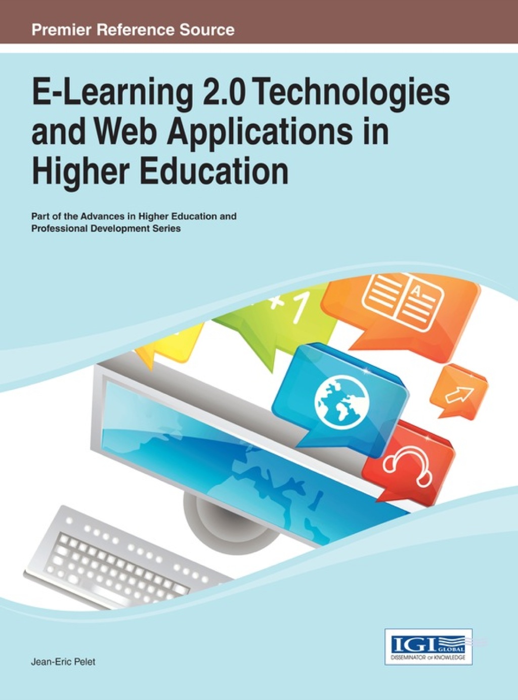 E-Learning 2.0 Technologies and Web Applications in Higher Education 1st Edition