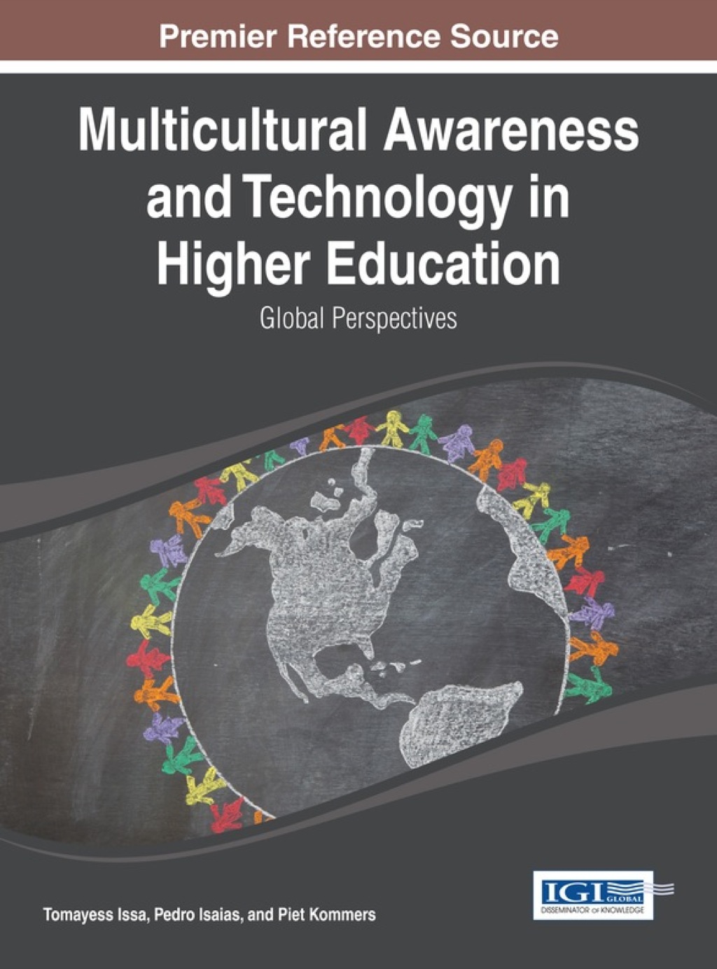 Multicultural Awareness and Technology in Higher Education: Global Perspectives 1st Edition