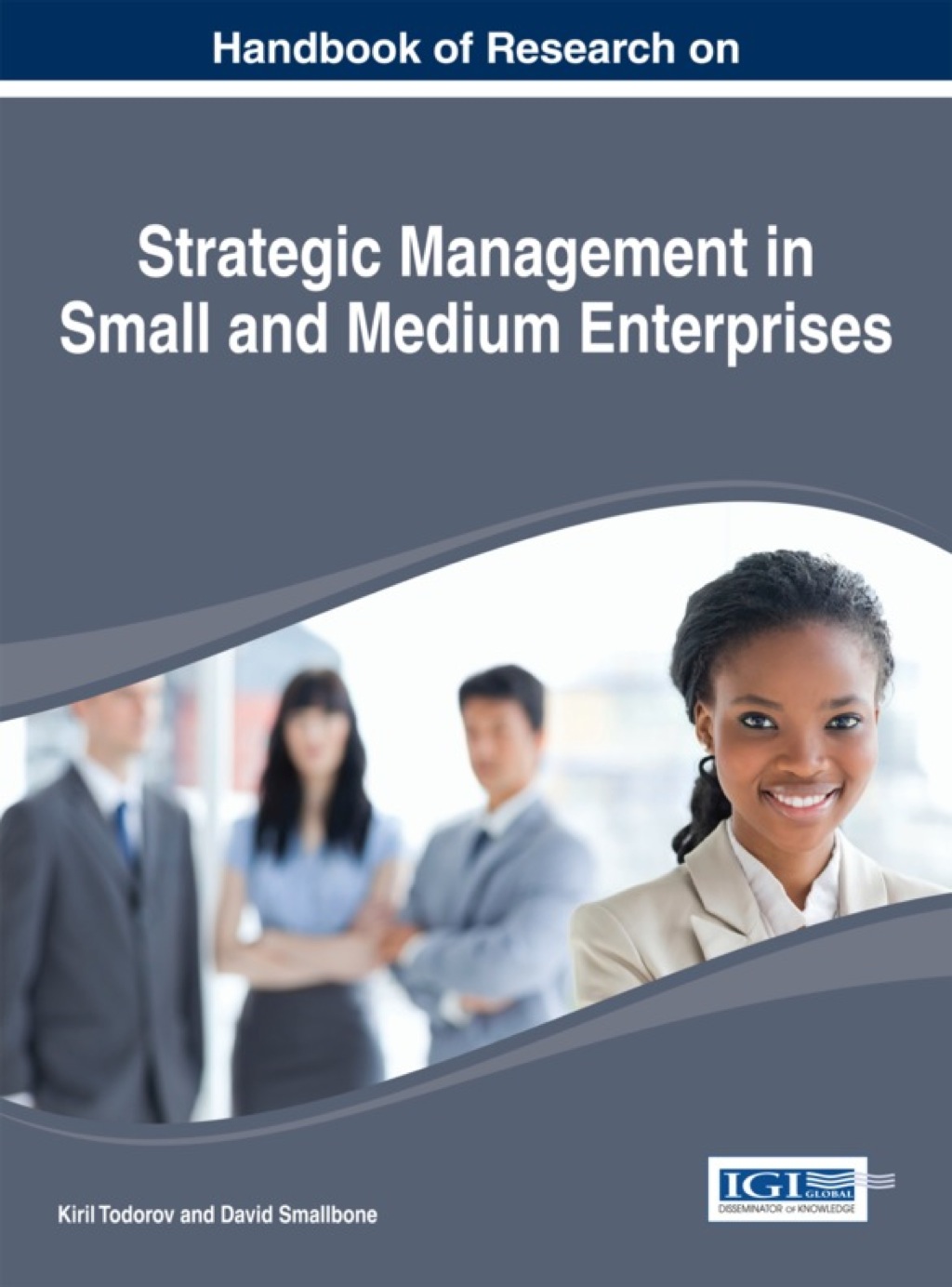 Handbook of Research on Strategic Management in Small and Medium Enterprises 1st Edition