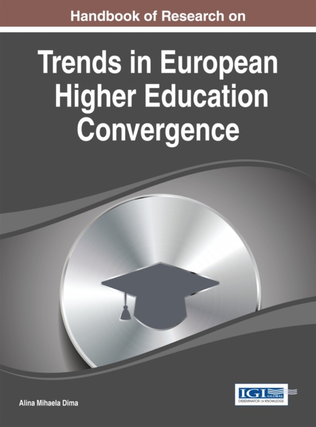 Handbook of Research on Trends in European Higher Education Convergence 1st Edition