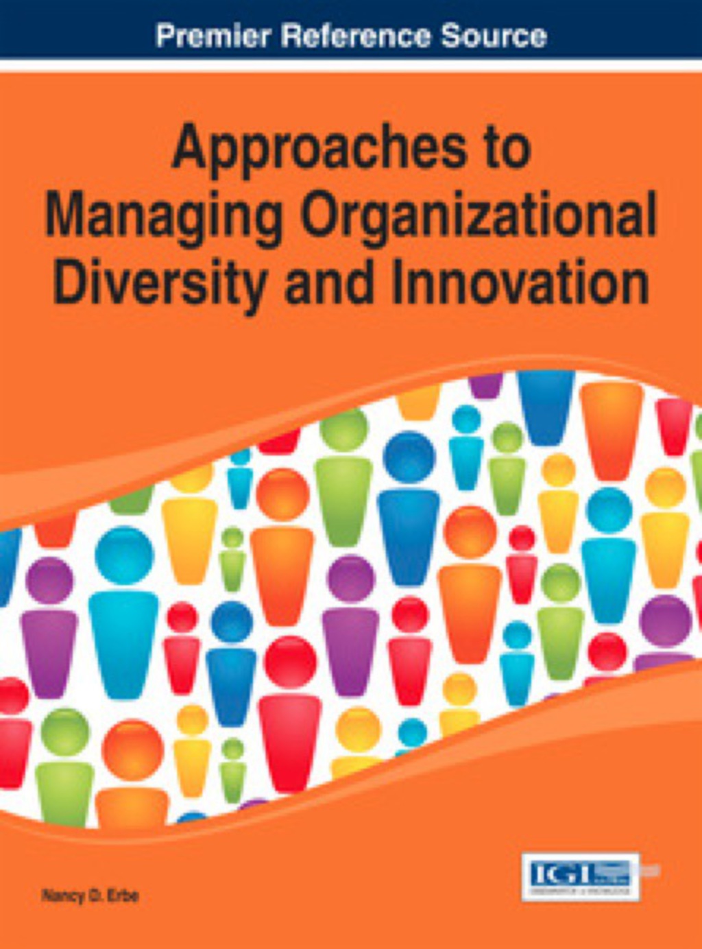Approaches to Managing Organizational Diversity and Innovation 