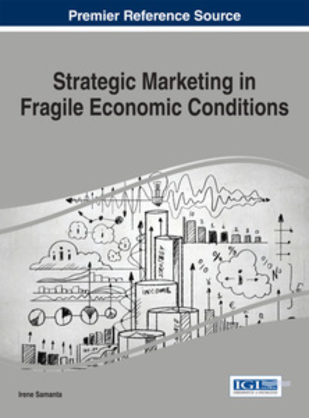 Strategic Marketing in Fragile Economic Conditions 