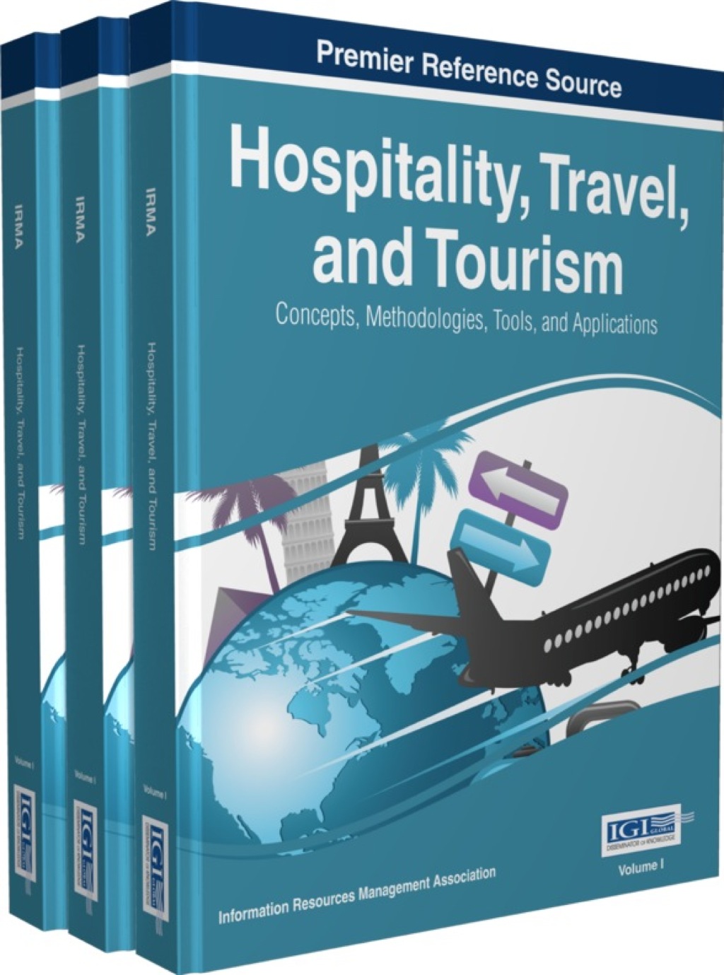 Hospitality, Travel, and Tourism: Concepts, Methodologies, Tools, and Applications 1st Edition
