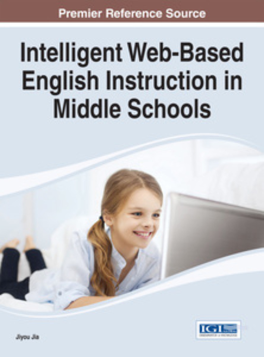 Intelligent Web-Based English Instruction in Middle Schools 1st Edition