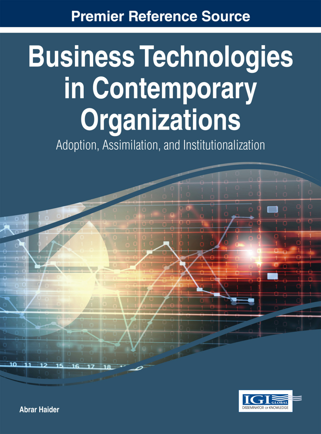 Business Technologies in Contemporary Organizations: Adoption, Assimilation, and Institutionalization 