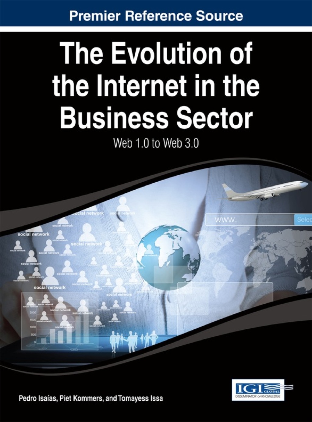 The Evolution of the Internet in the Business Sector: Web 1.0 to Web 3.0 1st Edition