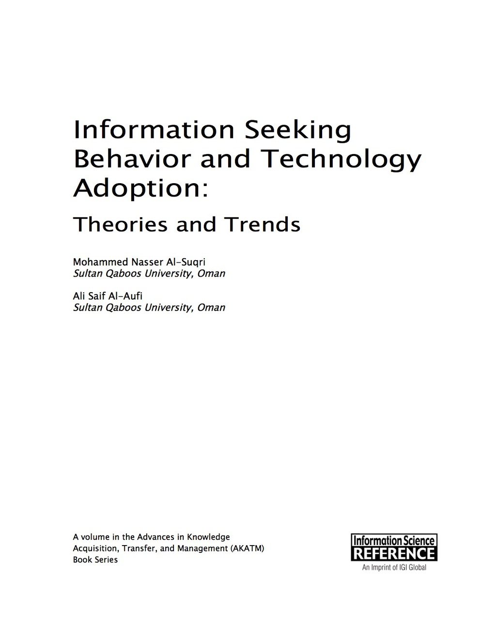 Information Seeking Behavior and Technology Adoption: Theories and Trends Theories and Trends 