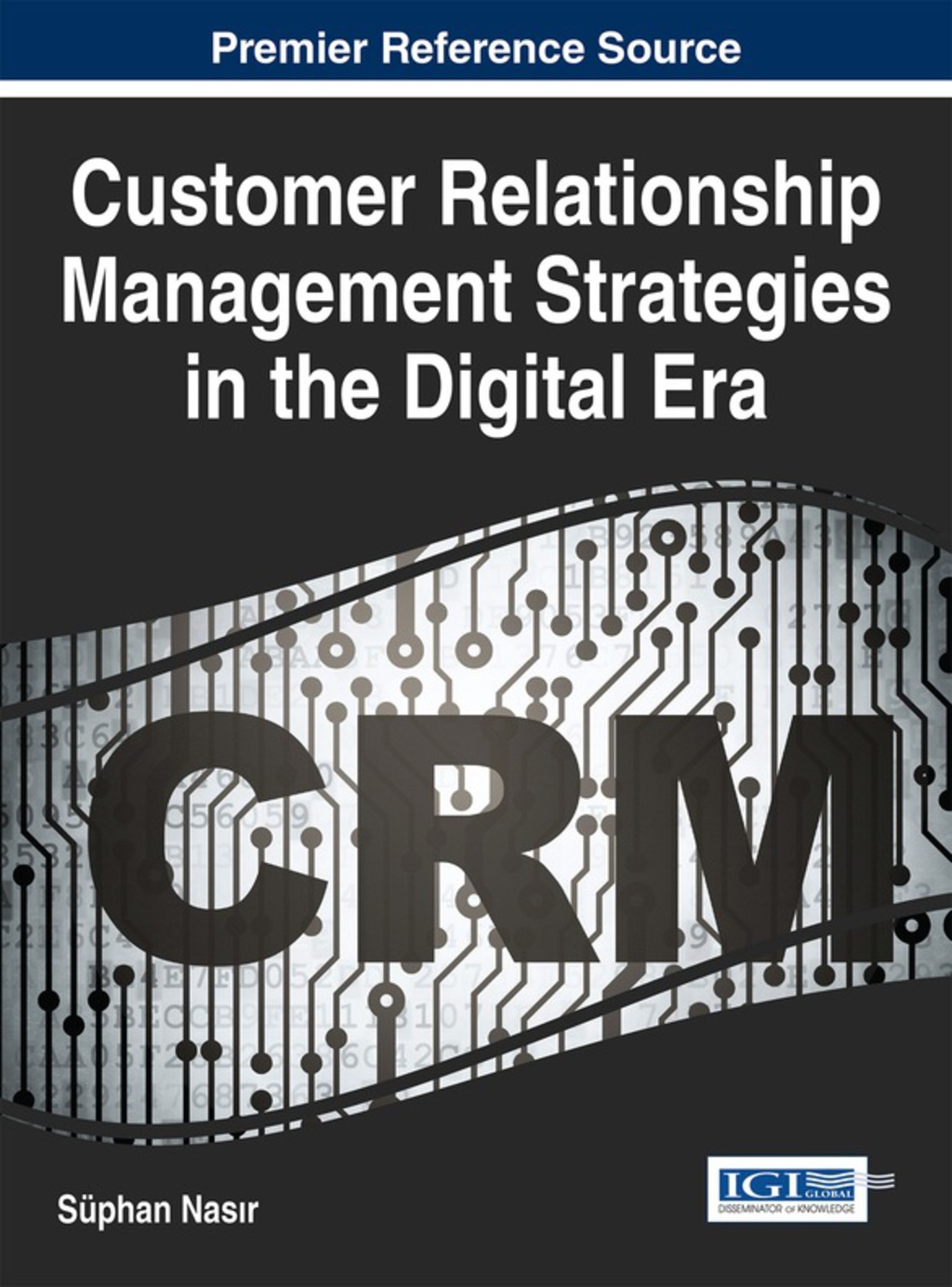 Customer Relationship Management Strategies in the Digital Era 1st Edition