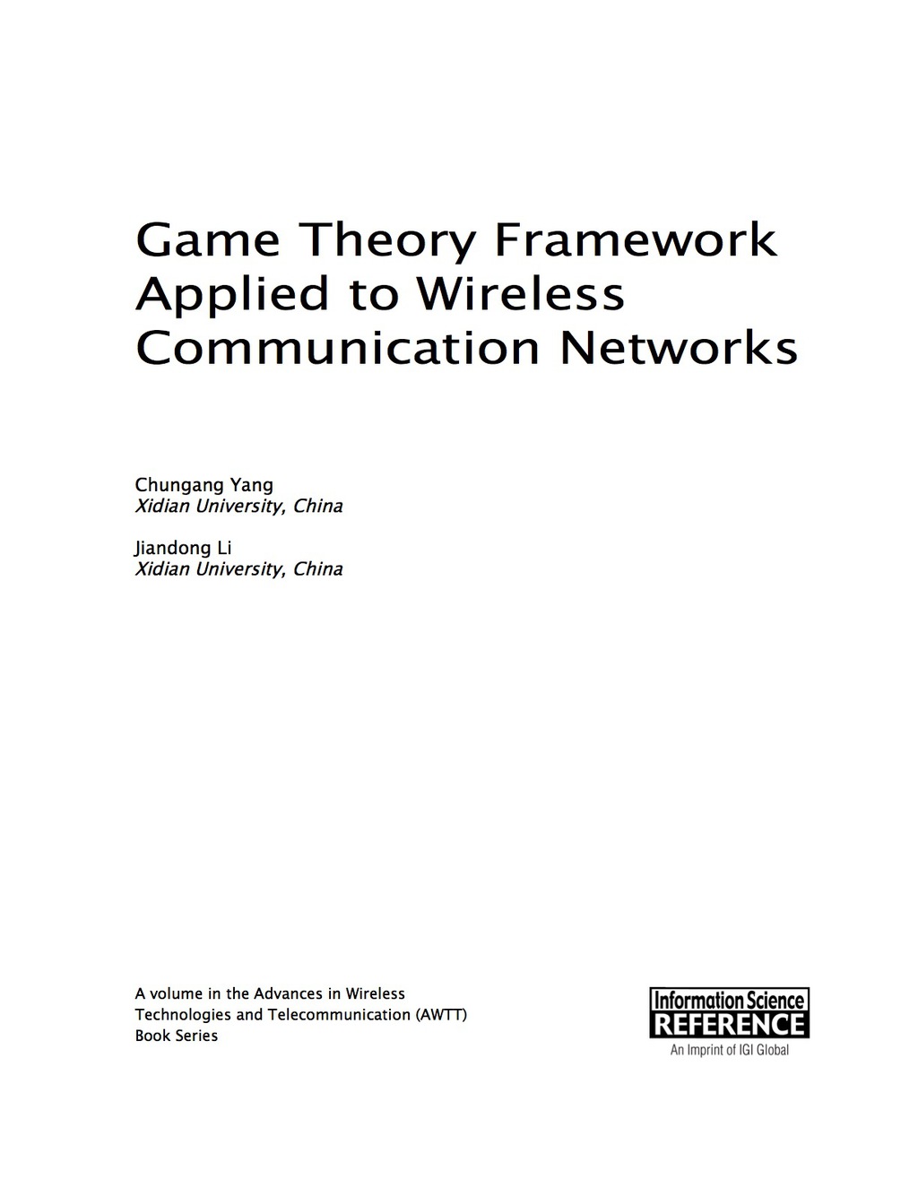 Game Theory Framework Applied to Wireless Communication Networks 