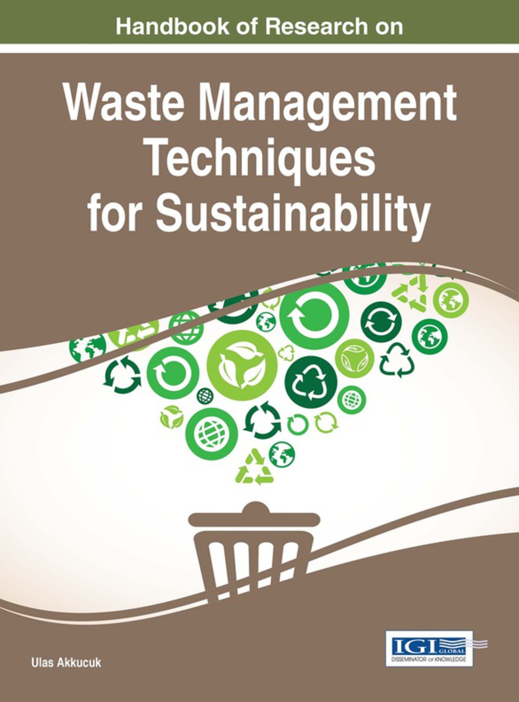 Handbook of Research on Waste Management Techniques for Sustainability 