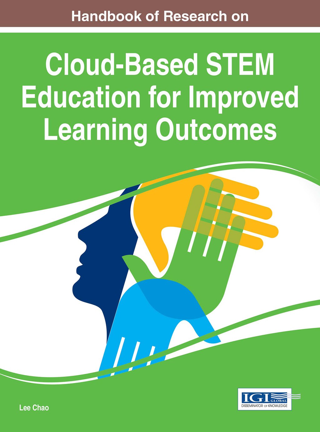 Handbook of Research on Cloud-Based STEM Education for Improved Learning Outcomes 