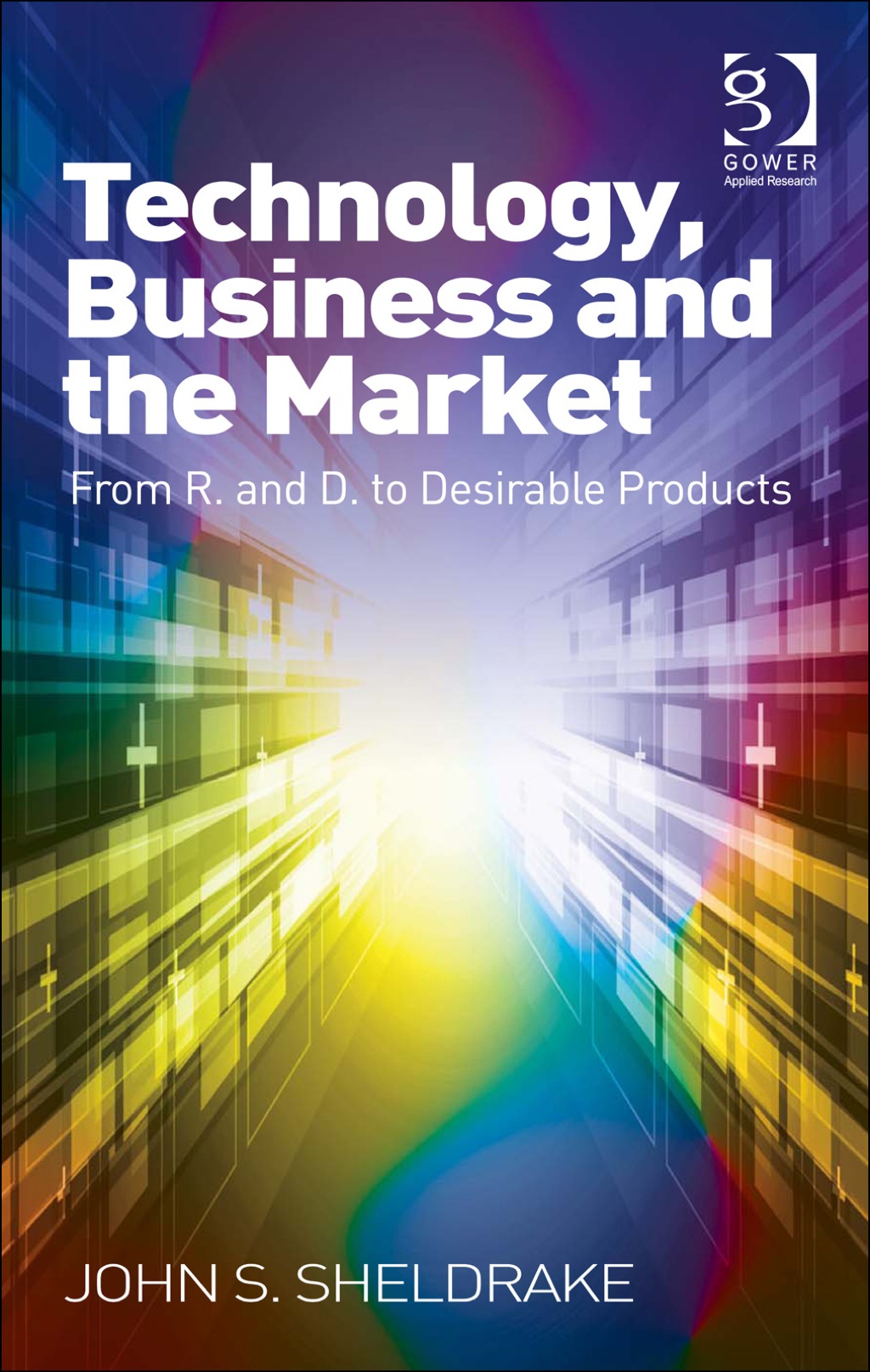 Technology, Business and the Market: From R 