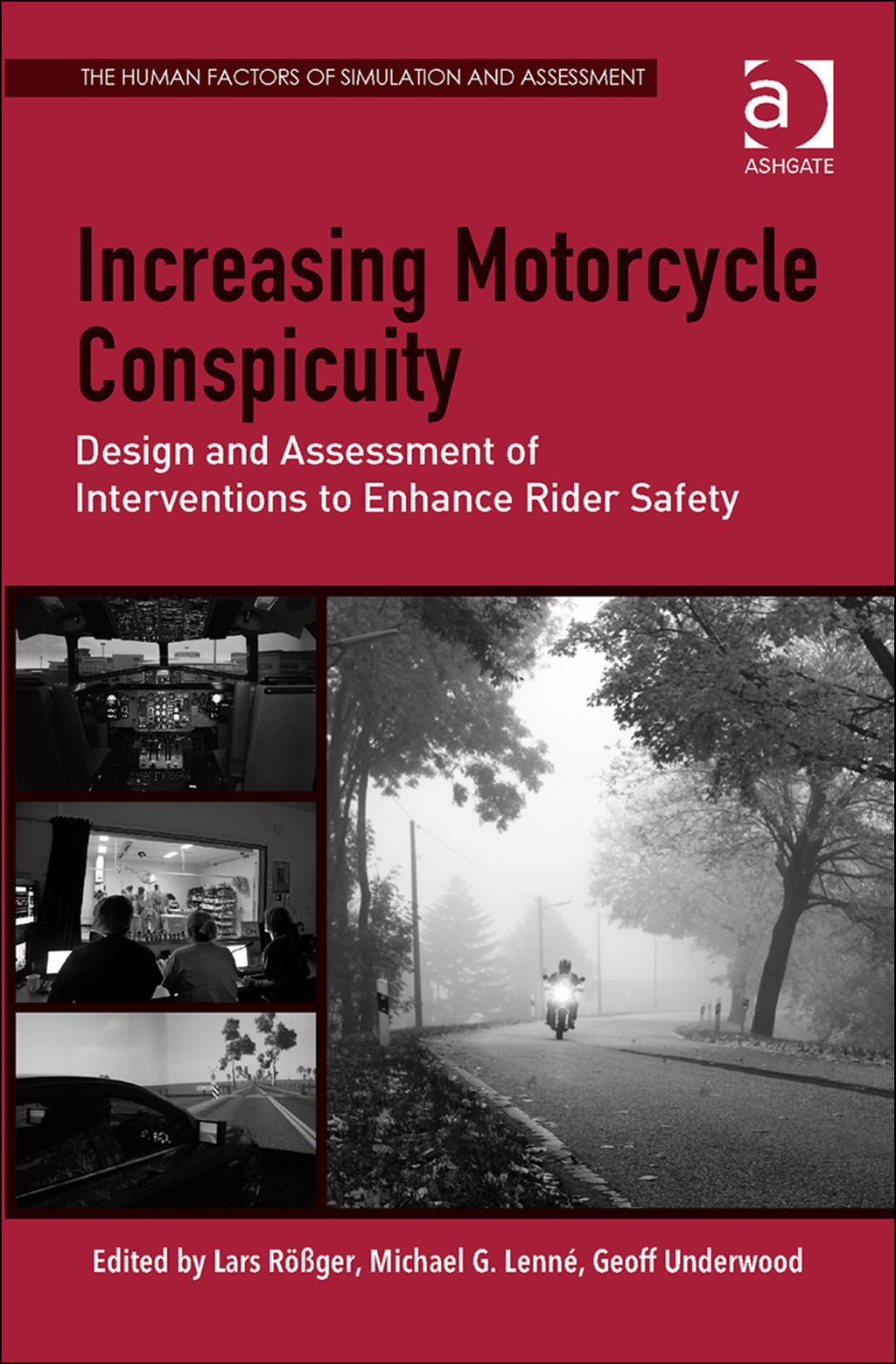 Increasing Motorcycle Conspicuity: Design and Assessment of Interventions to Enhance Rider Safety 