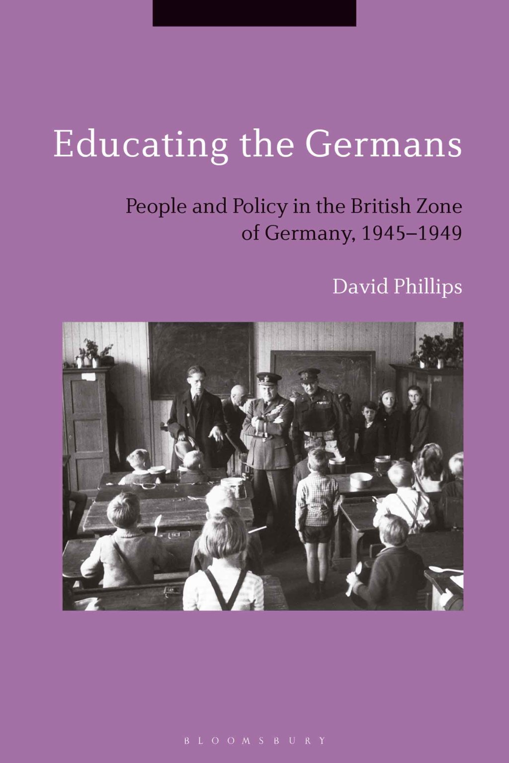 Educating the Germans People and Policy in the British Zone of Germany, 1945Ã¢â‚¬Å¡Ãƒâ€žÃƒÂ¶Ã¢Ë†Å¡Ãƒâ€˜Ã¢Ë†Å¡Ã‚Â¨1949 1st Edition